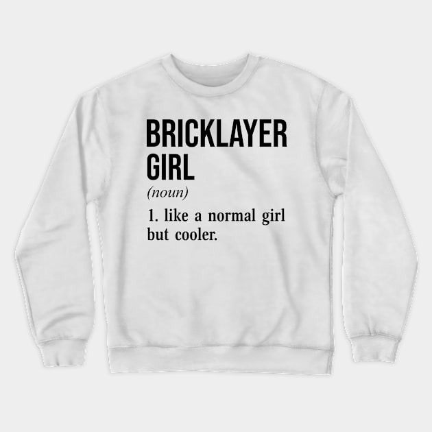 Bricklayer Girl Crewneck Sweatshirt by conirop